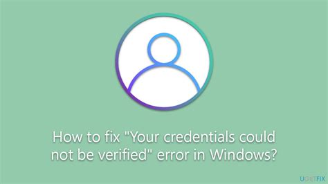 my credentials cannot be verified error